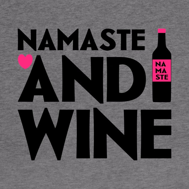 Namaste and Wine by colorsplash